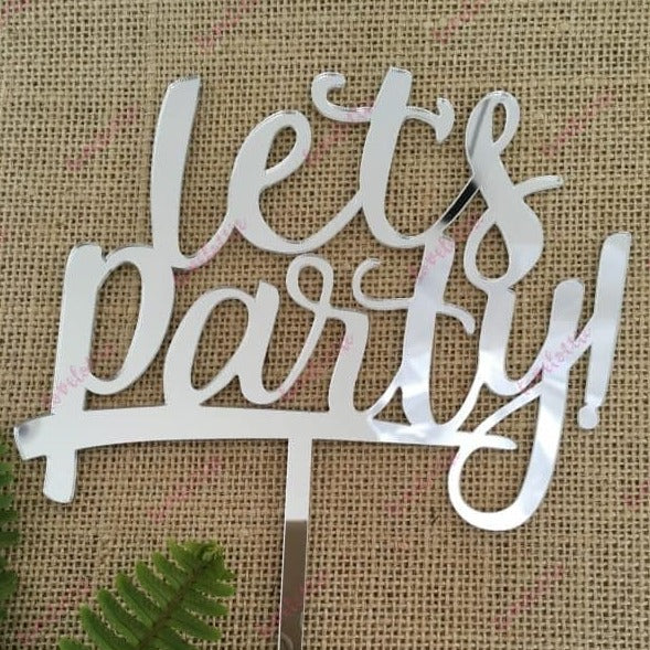 Let's Party Acrylic Silver Mirror Birthday Cake Topper