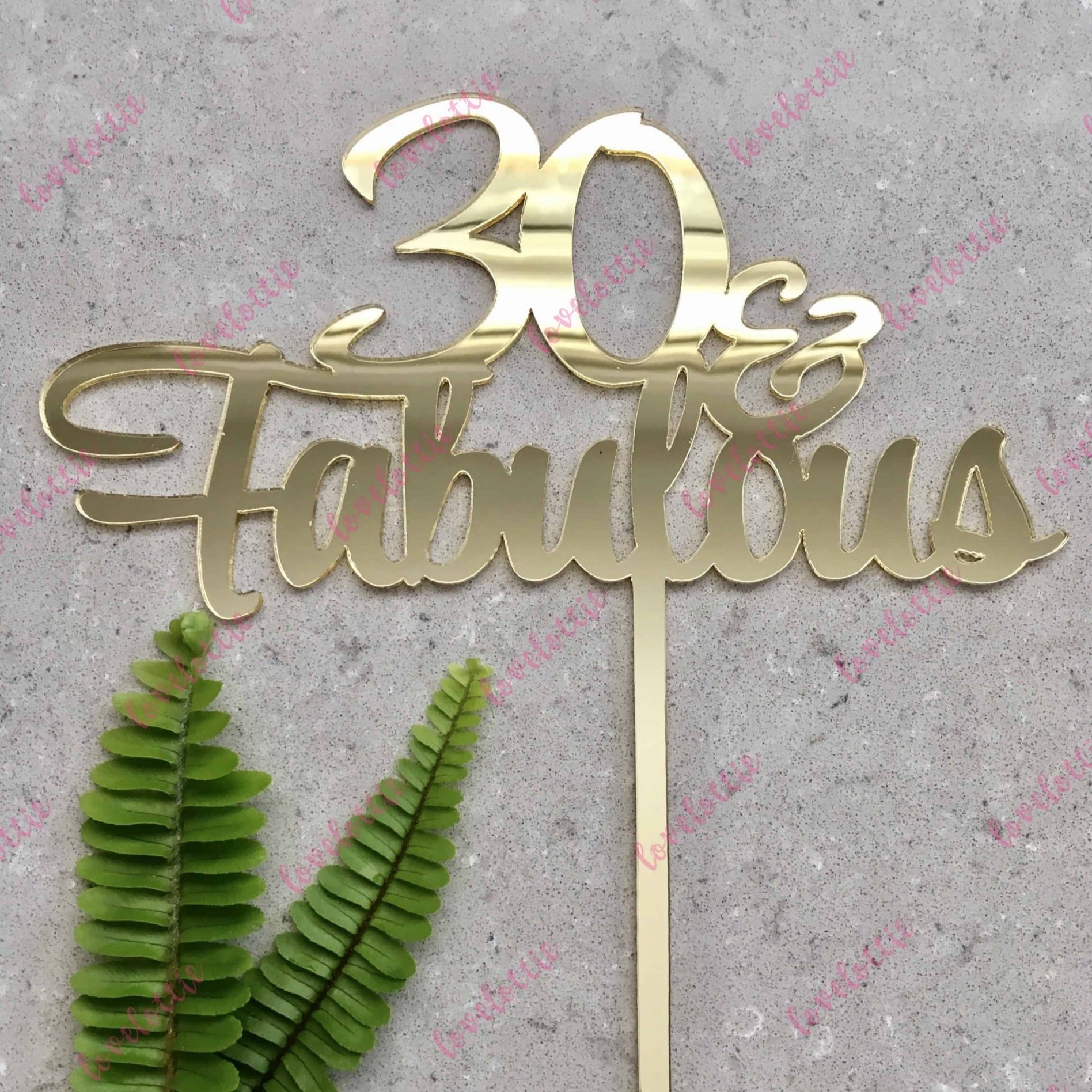 30 &amp; Fabulous Acrylic Gold Mirror 30th Birthday Cake Topper